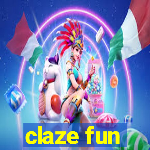 claze fun